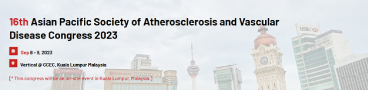 16th Asia Pacific Society of Atherosclerosis and Vascular Disease Congress 2023. Sep 8-9, 2023. Vertical @ CCEC. Kuala Lumpur Malaysia